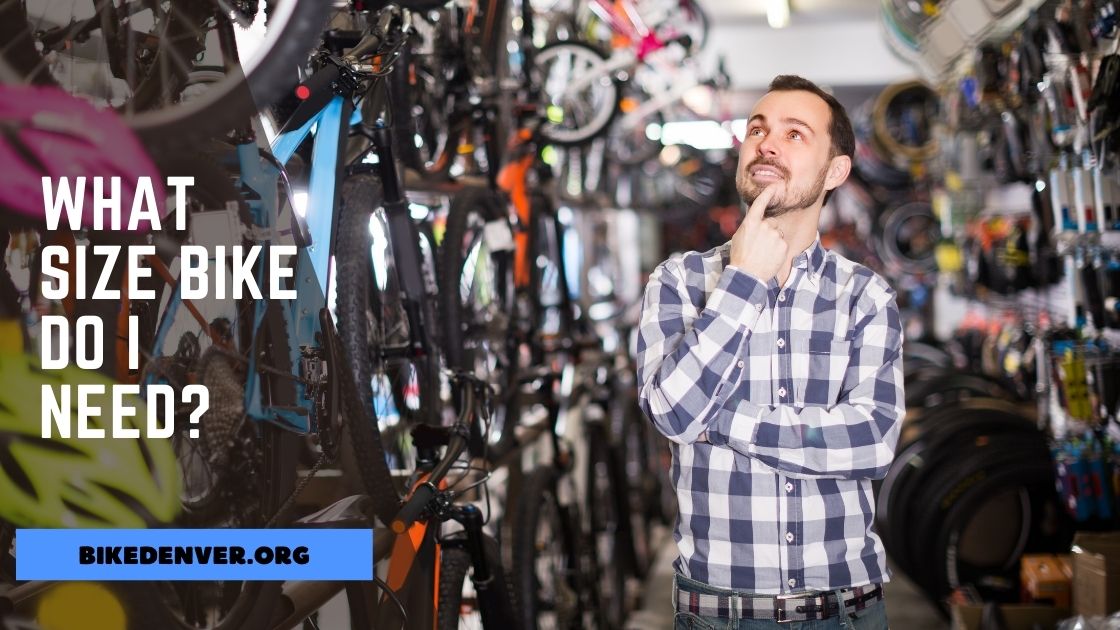 What Size Bike Do I Need