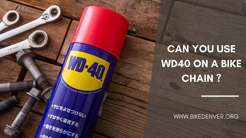 use wd40 on a bike chain